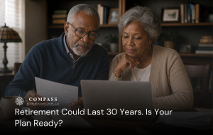 Retirement Could Last 30 Years. Is Your Plan Ready?