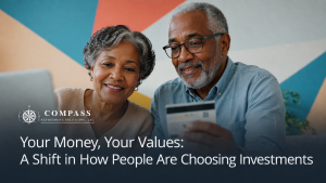 Your Money, Your Values: A Shift in How People Are Choosing Investments 
